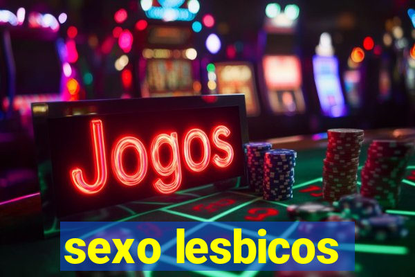 sexo lesbicos